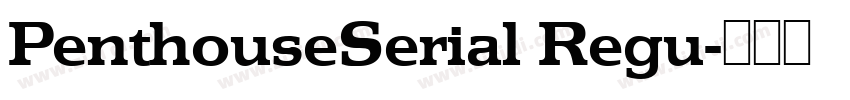 PenthouseSerial Regu字体转换